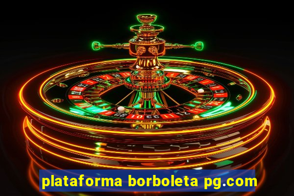 plataforma borboleta pg.com